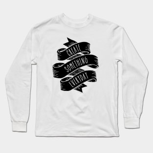 Create Everyday Long Sleeve T-Shirt